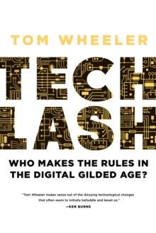 Techlash : Who Makes the Rules in the Digital Gilded Age?