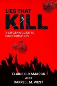 Lies that Kill : A Citizen's Guide to Disinformation