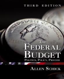 Federal Budget : Politics, Policy, Process