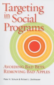 Targeting in Social Programs : Avoiding Bad Bets, Removing Bad Apples