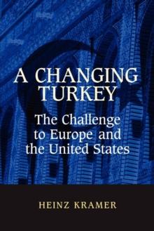 A Changing Turkey : The Challenge to Europe and the United States