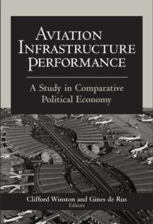 Aviation Infrastructure Performance : A Study in Comparative Political Economy