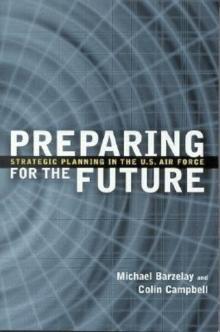 Preparing for the Future : Strategic Planning in the U.S. Air Force