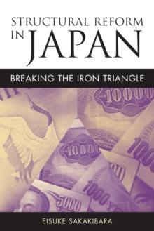 Structural Reform in Japan : Breaking the Iron Triangle