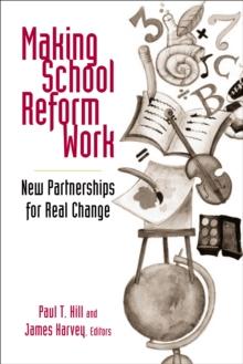 Making School Reform Work : New Partnerships for Real Change