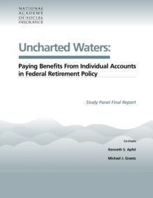 Uncharted Waters : Paying Benefits From Individual Accounts in Federal Retirement Policy