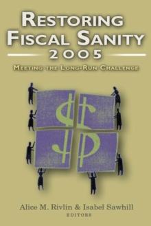 Restoring Fiscal Sanity 2005 : Meeting the Long-Run Challenge