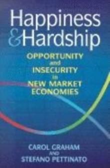 Happiness and Hardship : Opportunity and Insecurity in New Market Economies