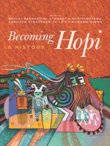 Becoming Hopi : A History