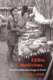 Edible Medicines : An Ethnopharmacology of Food