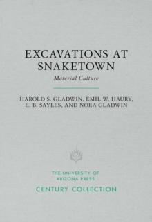 Excavations at Snaketown : Material Culture