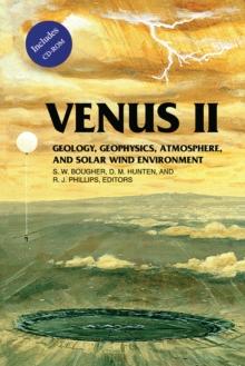 Venus II : Geology, Geophysics, Atmosphere, and Solar Wind Environment