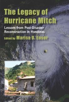 The Legacy of Hurricane Mitch : Lessons from Post-Disaster Reconstruction in Honduras