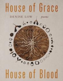 House of Grace, House of Blood : Poems