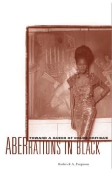 Aberrations In Black : Toward A Queer Of Color Critique