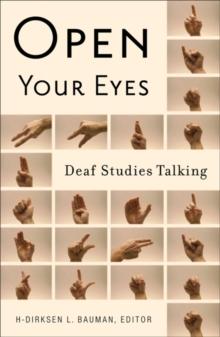 Open Your Eyes : Deaf Studies Talking