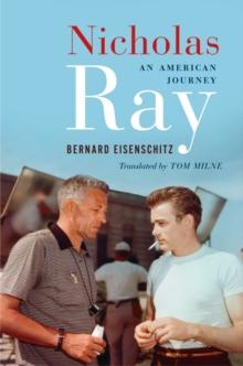 Nicholas Ray : An American Journey