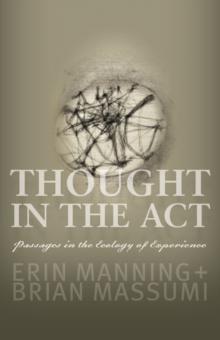 Thought in the Act : Passages in the Ecology of Experience