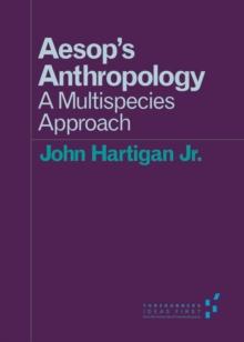 Aesop's Anthropology : A Multispecies Approach