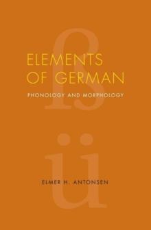 Elements of German : Phonology and Morphology