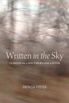 Written in the Sky : Lessons of a Southern Daughter