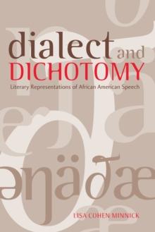 Dialect and Dichotomy : Literary Representations of African American Speech