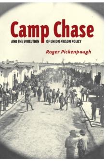 Camp Chase and the Evolution of Union Prison Policy