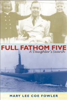 Full Fathom Five : A Daughter's Search