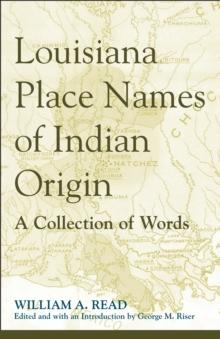 Louisiana Place Names of Indian Origin : A Collection of Words