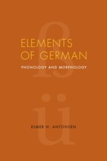 Elements of German : Phonology and Morphology