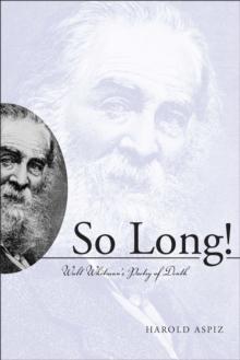 So Long! Walt Whitman's Poetry of Death