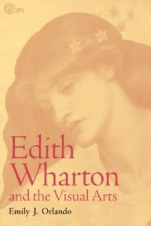 Edith Wharton and the Visual Arts