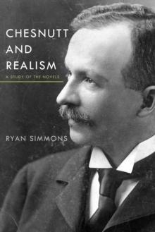 Chesnutt and Realism : A Study of the Novels