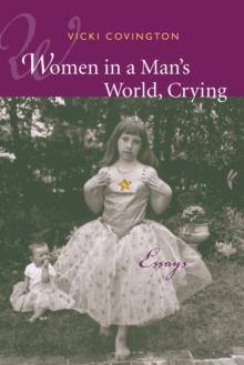 Women in a Man's World, Crying : Essays