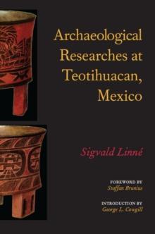 Archaeological Researches at Teotihuacan, Mexico