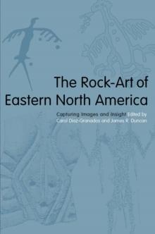 The Rock-Art of Eastern North America : Capturing Images and Insight