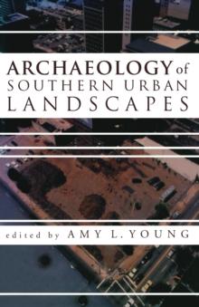 Archaeology of Southern Urban Landscapes