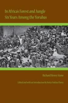 In Africa's Forest and Jungle : Six Years Among the Yorubas