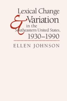 Lexical Change and Variation in the Southeastern United States, 1930-1990