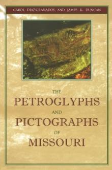 The Petroglyphs and Pictographs of Missouri