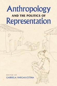 Anthropology and the Politics of Representation