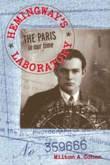 Hemingway's Laboratory : The Paris in our time