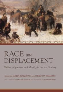 Race and Displacement : Nation, Migration, and Identity in the Twenty-First Century