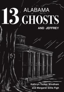 Thirteen Alabama Ghosts and Jeffrey : Commemorative Edition