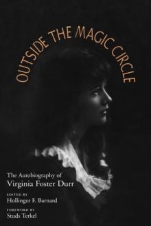 Outside the Magic Circle : The Autobiography of Virginia Foster Durr