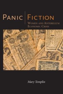 Panic Fiction : Women and Antebellum Economic Crisis