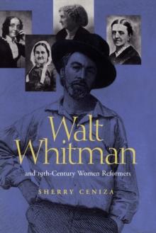 Walt Whitman and Nineteenth-Century Women Reformers