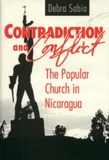 Contradiction and Conflict : The Popular Church in Nicaragua