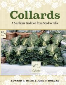 Collards : A Southern Tradition from Seed to Table