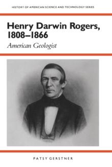 Henry Darwin Rogers, 1808-1866 : American Geologist